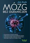 Mózg bez ograniczeń. Potwierdzone naukowo metody, dzięki którym nauczysz się szybkiego czytania, usprawnisz pamięć, zwiększysz koncentrację i… aktywujesz supermoce swojego mózgu w sklepie internetowym Wieszcz.pl