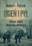 Ogień i pył. Ostatnia wiosna Mordechaja Anielewicza w sklepie internetowym Wieszcz.pl