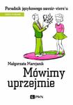 Mówimy uprzejmie Poradnik językowego savoir-vivre´u w sklepie internetowym Wieszcz.pl