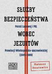 Zarys historii Prowincji Wielkopolsko-Mazowieckiej jezuitów w świetle materiałów aparatu bezpieczeństwa (1945–1989) w sklepie internetowym Wieszcz.pl