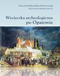 Wycieczka archeologiczna po Opatowie w sklepie internetowym Wieszcz.pl