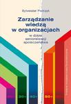 Zarządzanie wiedzą w organizacjach w dobie senioralizacji społeczeństwa w sklepie internetowym Wieszcz.pl