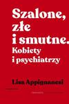 Szalone, złe i smutne. Kobiety i psychiatrzy w sklepie internetowym Wieszcz.pl