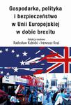 Gospodarka, polityka i bezpieczeństwo w Unii Europejskiej w dobie brexitu w sklepie internetowym Wieszcz.pl