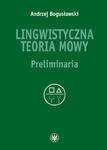 Lingwistyczna teoria mowy Preliminaria w sklepie internetowym Wieszcz.pl