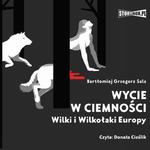 Wycie w ciemności. Wilki i wilkołaki Europy w sklepie internetowym Wieszcz.pl