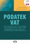 Podatek VAT w jednostkach sektora finansów publicznych (e-book) w sklepie internetowym Wieszcz.pl