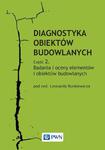 Diagnostyka obiektów budowlanych. Część 2 Badania i oceny elementów i obiektów budowlanych w sklepie internetowym Wieszcz.pl