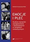 Emocje i płeć. Studium dynamiki zaangażowania i dystansowania w związkach romantycznych w sklepie internetowym Wieszcz.pl