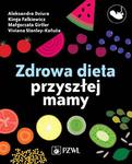 Zdrowa dieta przyszłej mamy w sklepie internetowym Wieszcz.pl