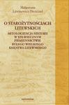 O starożytnościach litewskich. Mitologizacja historii w XIX-wiecznym piśmiennictwie byłego Wielkiego Księstwa Litewskiego w sklepie internetowym Wieszcz.pl