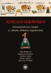 Aztecka układanka Szesnastowieczny rękopis ze zbiorów Biblioteki Jagiellońskiej w sklepie internetowym Wieszcz.pl