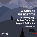 W górach przeklętych. Wampiry Alp, Rudaw, Sudetów, Karpat i Bałkanów w sklepie internetowym Wieszcz.pl