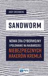 Sandworm Nowa era cyberwojny i polowanie na najbardziej niebezpiecznych hakerów Kremla w sklepie internetowym Wieszcz.pl