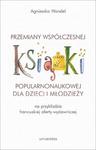 Przemiany współczesnej książki popularnonaukowej dla dzieci i młodzieży (na przykładzie francuskiej w sklepie internetowym Wieszcz.pl