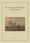 Życie prywatne Polaków w XIX wieku. Marginesy. Tom 4 w sklepie internetowym Wieszcz.pl