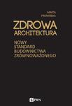 Zdrowa architektura Nowy standard budownictwa zrównoważonego w sklepie internetowym Wieszcz.pl