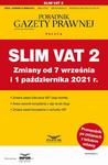 Slim VAT 2 Zmiany od 7 września i 1 października 2021 r. Podatki-Przewodnik po zmianach 5/2021 w sklepie internetowym Wieszcz.pl