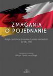 Zmagania o pojednanie. Religia i polityka w stosunkach polsko-niemieckich po roku 1945 w sklepie internetowym Wieszcz.pl