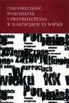 (Nie)obecność. Pominięcia i przemilczenia w narracjach XX wieku w sklepie internetowym Wieszcz.pl