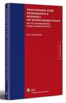 Traktowanie osób pozbawionych wolności we współczesnej Polsce na tle standardów międzynarodowych w sklepie internetowym Wieszcz.pl