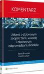 Ustawa o zbiorowym zaopatrzeniu w wodę i zbiorowym odprowadzaniu ścieków. Komentarz w sklepie internetowym Wieszcz.pl