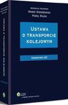 Ustawa o transporcie kolejowym. Komentarz w sklepie internetowym Wieszcz.pl