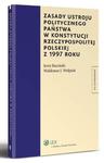 Zasady ustroju politycznego państwa w Konstytucji Rzeczypospolitej Polskiej z 1997 roku w sklepie internetowym Wieszcz.pl