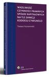 Wadliwość czynności prawnych spółek kapitałowych na tle sankcji kodeksu cywilnego w sklepie internetowym Wieszcz.pl