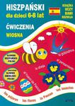 Hiszpański dla dzieci 6-8 lat. Wiosna. Ćwiczenia w sklepie internetowym Wieszcz.pl