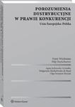 Porozumienia dystrybucyjne w prawie konkurencji. Unia Europejska-Polska w sklepie internetowym Wieszcz.pl