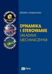 Dynamika i sterowanie układami mechanicznymi Pojazdy kołowe i podwodne. Bezzałogowe obiekty latające. Satelity i manipulatory kosmiczne w sklepie internetowym Wieszcz.pl