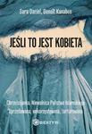 Jeśli to jest kobieta. Chrześcijanka. Niewolnica Państwa Islamskiego. Sprzedawana, wykorzystywana, torturowana w sklepie internetowym Wieszcz.pl