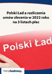 Polski Ład a rozliczenia umów zlecenia w 2022 roku na 3 listach płac w sklepie internetowym Wieszcz.pl