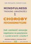 Choroby psychosomatyczne. Jak zmienić emocje negatywne na pozytywne i uzdrowić ciało? w sklepie internetowym Wieszcz.pl