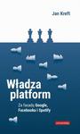 Władza platform Za fasadą Google, Facebooka i Spotify w sklepie internetowym Wieszcz.pl