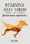 Stadnina Apley Towers. Tom 4. Nieustraszona wojowniczka w sklepie internetowym Wieszcz.pl