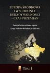 Europa Środkowa i Wschodnia. Dekady wolności – czas przemian. Tom I. Ewolucja bezpieczeństwa w regionie Europy Środkowo-Wschodniej po 1989 roku w sklepie internetowym Wieszcz.pl