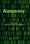 Kontynenty. T. 2: Studia i szkice o twórczości Bogdana Czaykowskiego w sklepie internetowym Wieszcz.pl