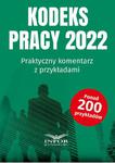 Kodeks Pracy 2022 Praktyczny komentarz z przykładami w sklepie internetowym Wieszcz.pl