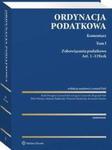 Ordynacja podatkowa. Komentarz. Tom I. Zobowiązania podatkowe. Art. 1-119zzk w sklepie internetowym Wieszcz.pl