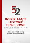 52 inspirujące historie biznesowe polskich firm w sklepie internetowym Wieszcz.pl