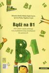 Bądź na B1 + CD zbiór zadań z języka polskiego oraz przykładowe testy certyfikatowe dla poziomu B1 w sklepie internetowym Wieszcz.pl