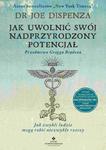 Jak uwolnić swój nadprzyrodzony potencjał. Jak zwykli ludzie mogą robić niezwykłe rzeczy w sklepie internetowym Wieszcz.pl