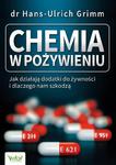 Chemia w pożywieniu. Jak działają dodatki do żywności i dlaczego nam szkodzą w sklepie internetowym Wieszcz.pl