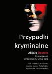 Przypadki kryminalne Oblicza Dextera Dyskusja nad sprawstwem, winą, karą w sklepie internetowym Wieszcz.pl