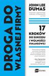 Droga do własnej firmy. 17 kroków do sukcesu i wolności finansowej w sklepie internetowym Wieszcz.pl