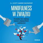 Mindfulness w związku. 25 nawyków, które zwiększają intymność, pielęgnują bliskość i pogłębiają więzi w sklepie internetowym Wieszcz.pl