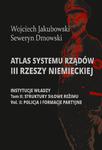 Atlas systemu rządów III Rzeszy Niemieckiej Tom II Część 2. Struktury siłowe reżimy. Policja i formacje partyjne w sklepie internetowym Wieszcz.pl