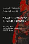 Atlas systemu rządów III Rzeszy Niemieckiej Tom II Część 1. Struktury siłowe reżimy. Siły zbrojne w sklepie internetowym Wieszcz.pl